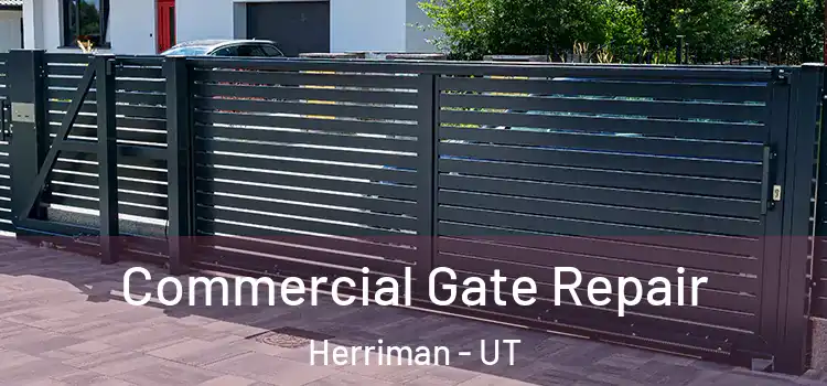  Commercial Gate Repair Herriman - UT