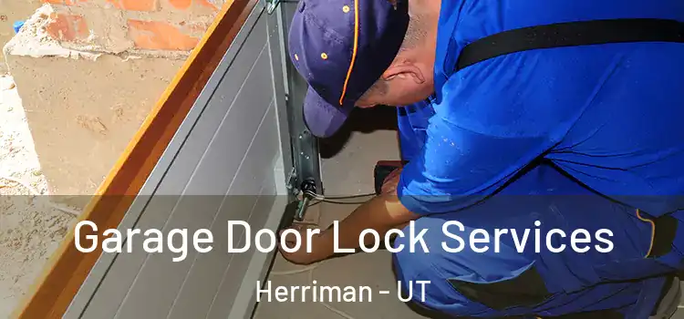 Garage Door Lock Services Herriman - UT