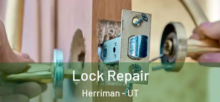 Lock Repair Herriman - UT