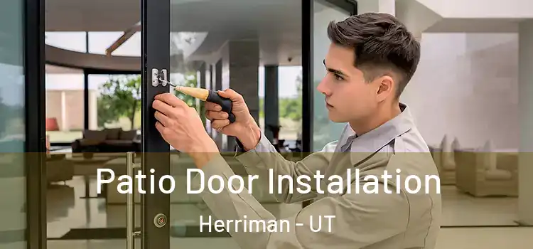 Patio Door Installation Herriman - UT