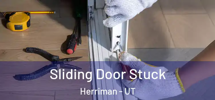 Sliding Door Stuck Herriman - UT